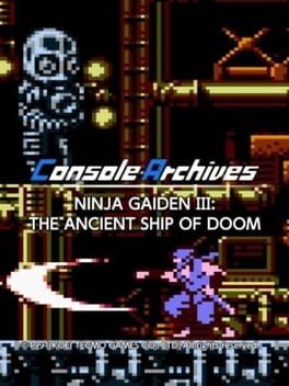 Console Archives: Ninja Gaiden III - The Ancient Ship of Doom Cover