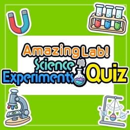 Amazing Lab! Science Experiments Quiz Cover