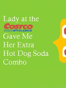 Lady At The Costco Gave Me Her Extra Hot Dog Soda Combo Cover