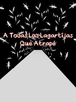 A Todas Las Lagartijas Que Atrapé Cover