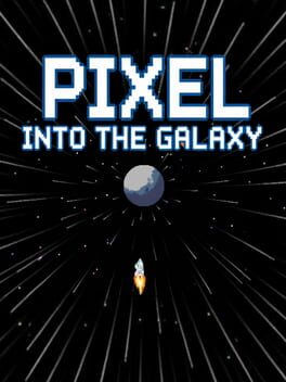 Pixel Into the Galaxy Cover