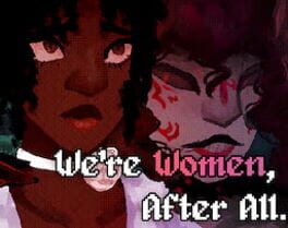 We're Women, After All Cover