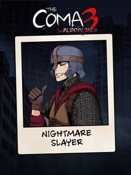 The Coma 3: Bloodlines - Nightmare Slayer Skin Cover