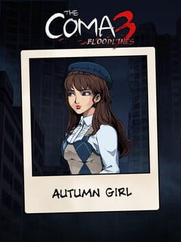 The Coma 3: Bloodlines - Autumn Girl Skin Cover