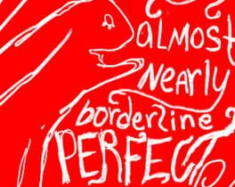 Almost Nearly Borderline Perfect Cover