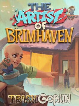 Trash Goblin: The Artist of Brimhaven Cover