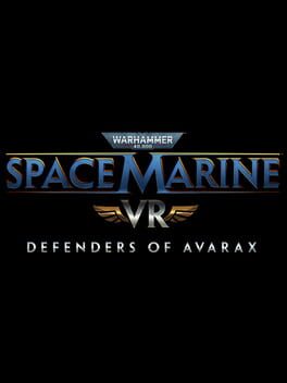 Warhammer 40,000: Space Marine VR - Defenders of Avarax Cover