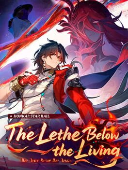 Honkai: Star Rail - The Lethe Below the Living Cover