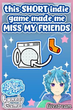 This Short Indie Game Made Me Miss My Friends: Rainy Plays Lonely Game Livestream Cover