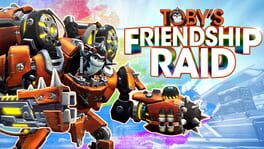 Battleborn: Toby's Friendship Raid Cover