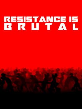 Resistance Is Brutal Cover