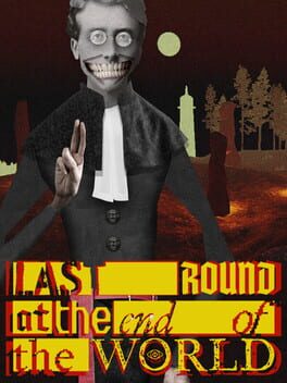 Last Round at the End of the World Cover