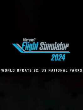 Microsoft Flight Simulator 2024: World Update 22 - US National Parks Cover