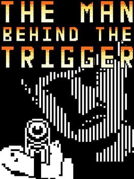 The Man Behind the Trigger Cover