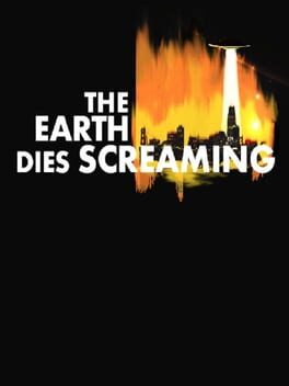 Earth Dies Screaming Cover