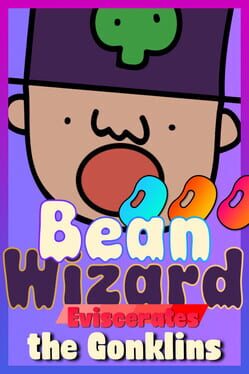Bean Wizard Eviscerates the Gonklins Cover