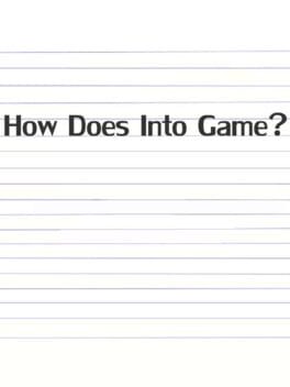 How Does Into Game? cover