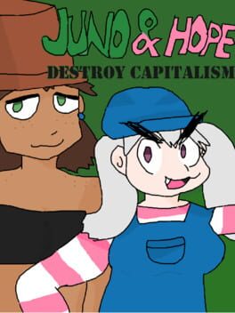 Juno and Hope Destroy Capitalism Cover