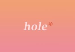 Hole* Cover