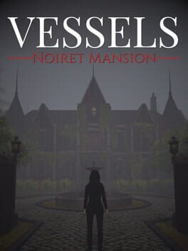 Vessels: Noiret Mansion Cover