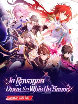 Honkai: Star Rail - In Ravages Does the Whistle Sound Cover