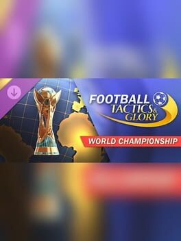 Football, Tactics & Glory: World Championship Cover