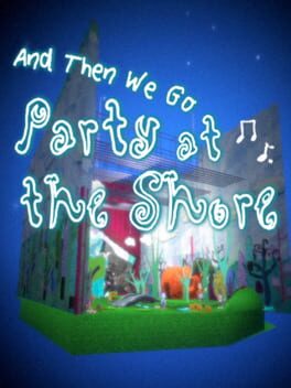And Then We Go Party At The Shore Cover