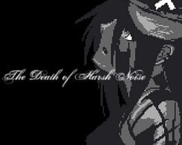 The Death of Harsh Noise Cover