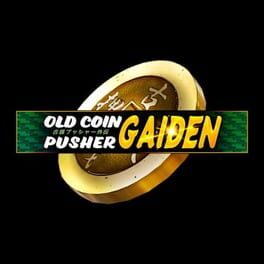 Old Coin Pusher Gaiden Cover