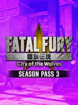 Fatal Fury: City of the Wolves - Season Pass 3 Cover