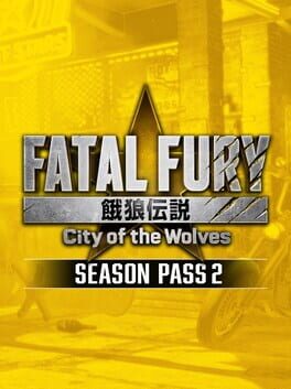 Fatal Fury: City of the Wolves - Season Pass 2 Cover