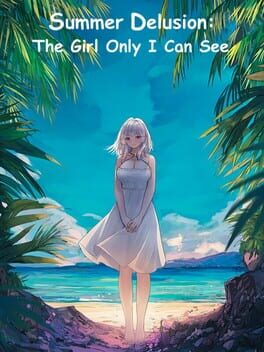 Summer Delusion: The Girl Only I Can See Cover