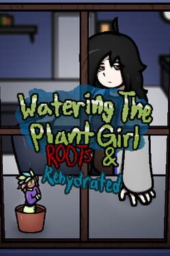 Watering The Plant Girl: Roots & Rehydrated Cover
