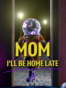 Mom, I'll Be Home Late Cover