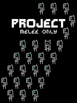 Project: Melee Only Cover