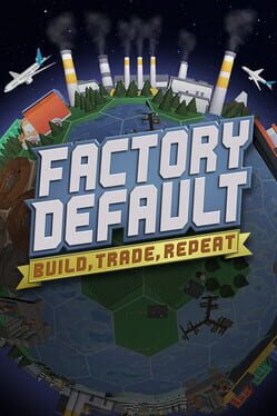 Factory Default: Build, Trade, Repeat Cover