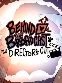 Behind the Broadcast: The Director's Cut Cover
