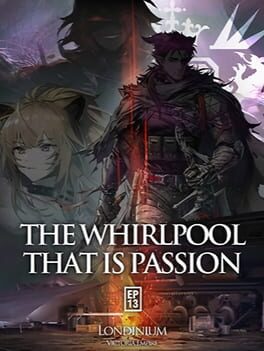 Arknights Episode 13: The Whirlpool That Is Passion Cover