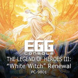 Eggconsole The Legend of Heroes III: "White Witch" Renewal PC-9801 Cover