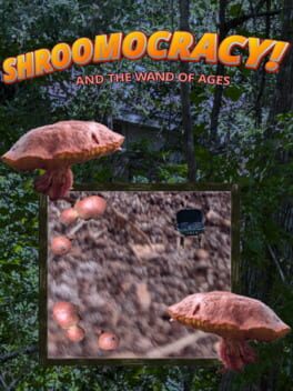 Shroomocracy! And The Wand Of Ages Cover