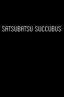Satsubatsu Succubus Cover