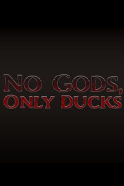 No Gods, Only Ducks Cover