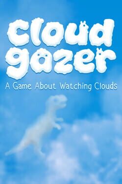 Cloudgazer: A Game About Watching Clouds Cover