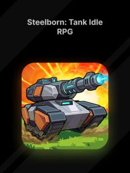 Steelborn: Tank Idle RPG cover