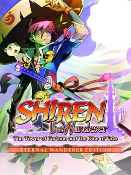 Shiren The Wanderer: The Tower of Fortune and the Dice of Fate - Eternal Wanderer Edition Cover