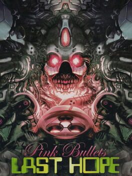 Last Hope: Pink Bullets Cover