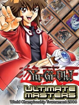 Yu-Gi-Oh! Ultimate Masters: World Championship Tournament 2006 Cover