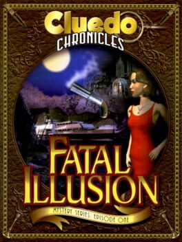 Cluedo Chronicles - Fatal Illusion Cover