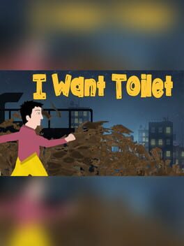 I Want Toilet!!!!!! Cover