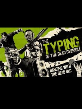 The Typing of the Dead: Overkill - Dancing with the Dead DLC